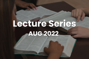 Lecture Series - Aug 2022